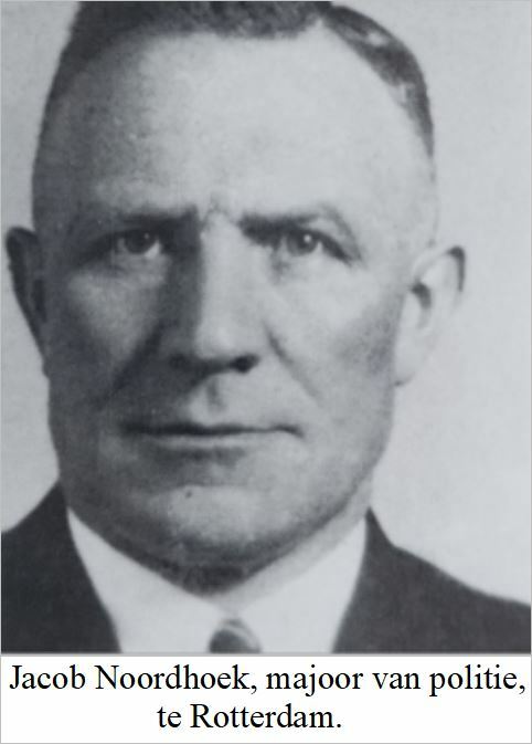 Jacob Noordhoek was Majoor van Politie te Rotterda